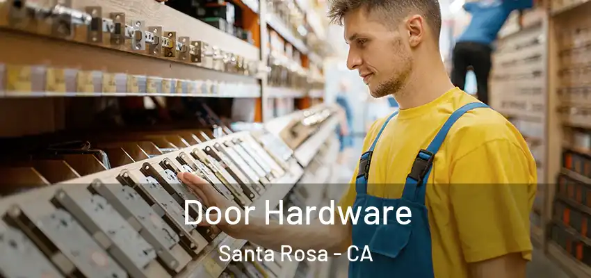  Door Hardware Santa Rosa - CA