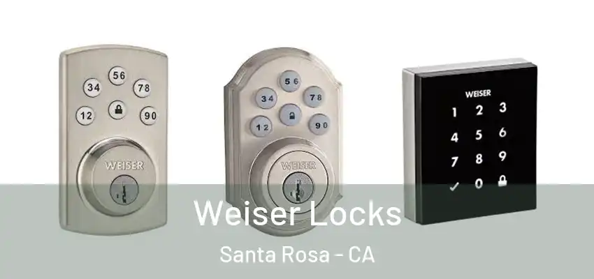  Weiser Locks Santa Rosa - CA